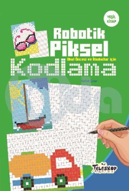 Robotik Piksel Kodlama (Yeşil Kitap)