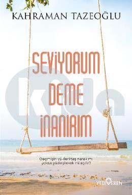 Seviyorum Deme İnanırım