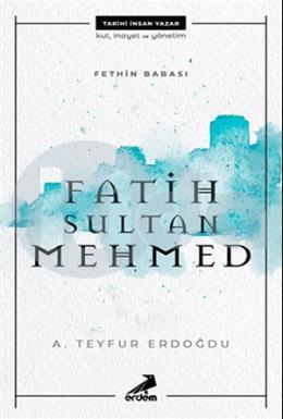 Fethin Babası Fatih Sultan Mehmed