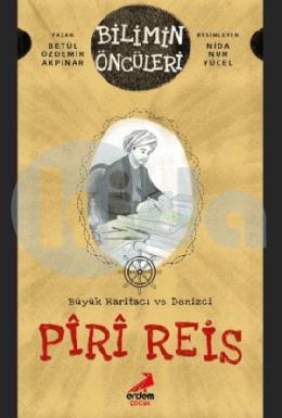 Büyük Haritacı ve Denizci Piri Reis