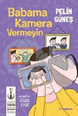 Babama Kamera Vermeyin