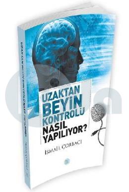 Uzaktan Beyin Kontrolü Nasıl Yapılıyor?