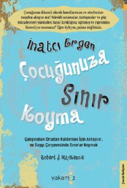 İnatçı Ergen Çocuğunuz Sınır Koyma