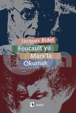 Foucaultyu Marxla Okumak