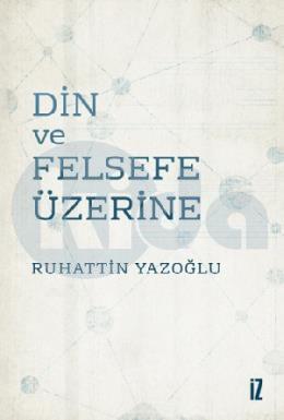 Din ve Felsefe Üzerine