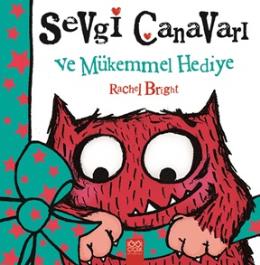 Sevgi Canavarı ve Mükemmel Hediye