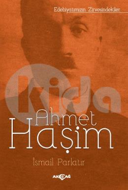Edebiyatımızın Zirvesindekiler - Ahmet Haşim