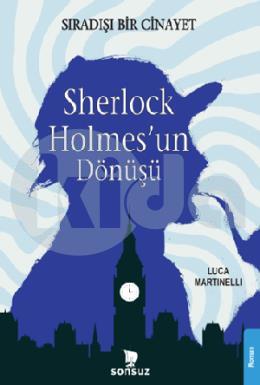 Sherlock Holmesun Dönüşü Sıradışı Bir Cinayet