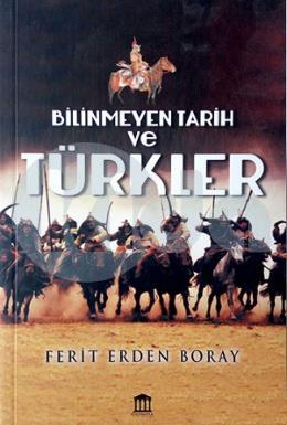 Bilinmeyen Tarih ve Türkler