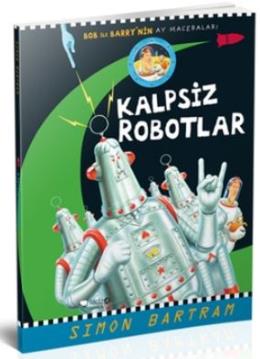 Kalpsiz Robotlar - Bob İle Barry’nin Ay Maceraları