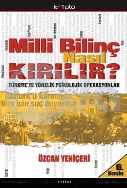 Milli Bilinç Nasıl Kırılır?