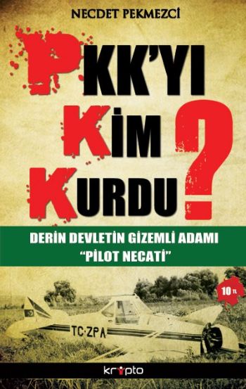 PKK’yı Kim Kurdu?