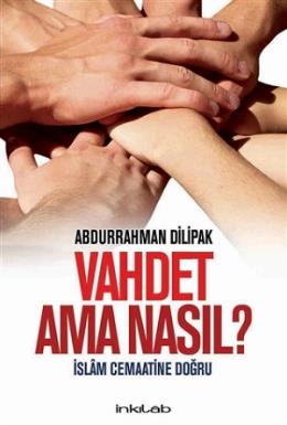 Vahdet Ama Nasıl? - İslam Cemaatine Doğru