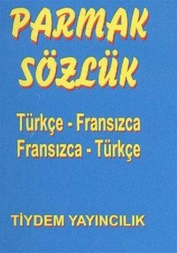 Türkçe - Fransızca / Fransızca - Türkçe Parmak Sözlük