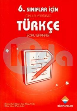 6. Sınıflar İçin Okula Yardımcı Türkçe Soru Bankası