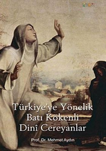 Türkiye’ye Yönelik Batı Kökenli Dini Cereyanlar