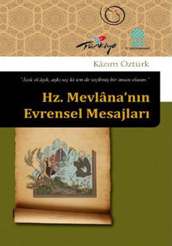 Hz. Mevlana’nın Evrensel Mesajları