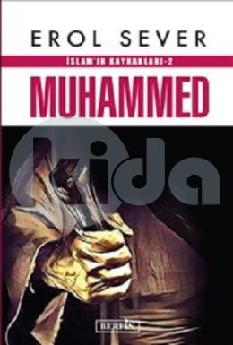İslam’ın Kaynakları 2: Muhammed