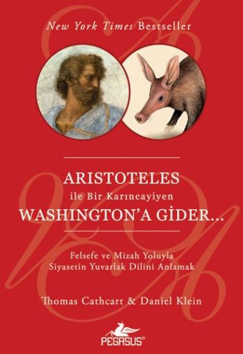 Aristoteles İle Bir Karıncayiyen Washington’a Gider