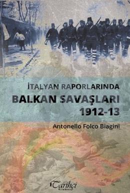 İtalyan Raporlarında Balkan Savaşları 1912-13