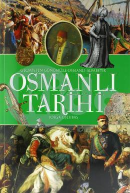 Geçmişten Günümüze Osmanlı - Alfabetik Osmanlı Tarihi