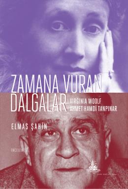 Zamana Vuran Dalgalar – Wirginia Woolf ve Ahmet Hamdi Tanpınar