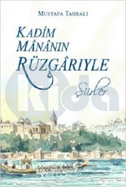 Kadim Mananın Rüzgarıyle