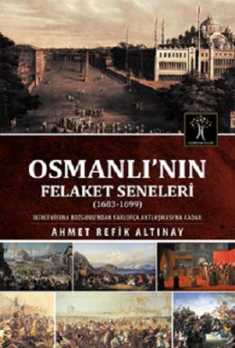 Osmanlının Felaket Seneleri (1683-1699)