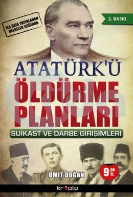 Atatürkü Öldürme Planları