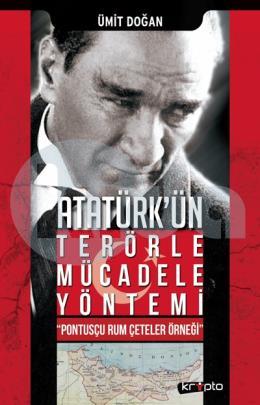 Atatürkün Terörle Mücadele Yöntemi