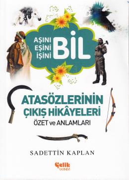 Aşını Eşini İşini Bilatasözlerinin Çıkış Hikayeler