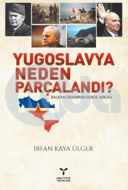Yugoslavya Neden Parçalandı