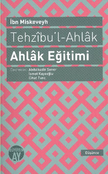 Tehzıbu’l - Ahlak - Ahlak Eğitimi