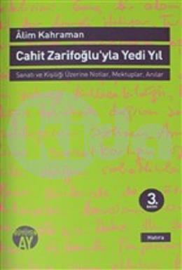 Cahit Zarifoğluyla Yedi Yıl Mektuplar - Anılar