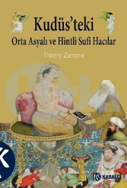 Kudüs’teki Orta Asyalı ve Hintli Sufi Hacılar