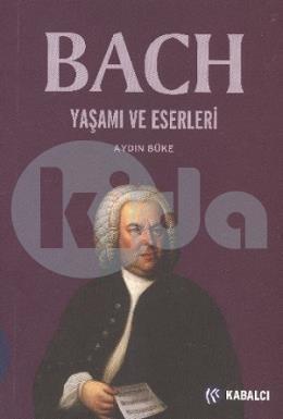 Bach Yaşamı ve Eserleri
