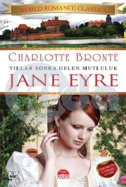 Jane Eyre - Yıllar Sonra Gelen Mutluluk