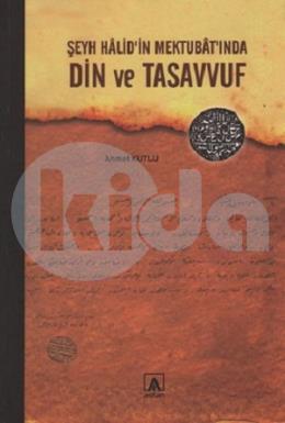 Şeyh Halid’in Mektubat’ında Din ve Tasavvuf