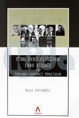 Türk Öykücülüğünde 1940 Kuşağı ve Toplumcu - Gerçekçi Yönelişler