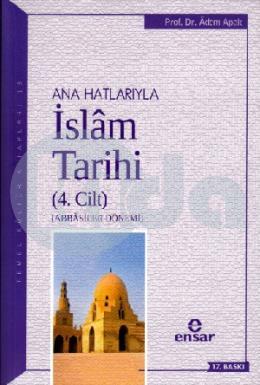 Anahatlarıyla İslam Tarihi 4