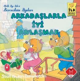 Berenstain Ayıları - Arkadaşlarla İyi Anlaşmak