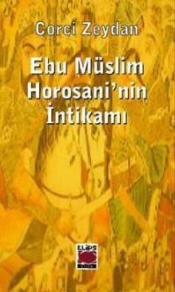 Ebu Müslim Horosani’nin İntikamı