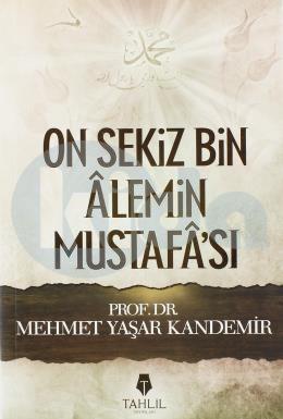 On Sekiz Bin Alemin Mustafa’sı