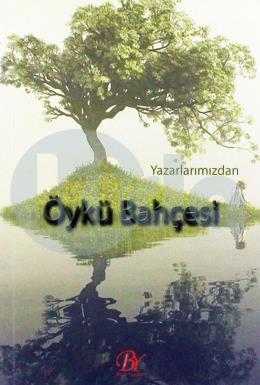 Yazarlarımızdan Öykü Bahçesi