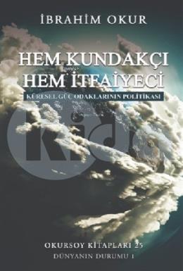 Hem Kundakçı Hem İtfaiyeci