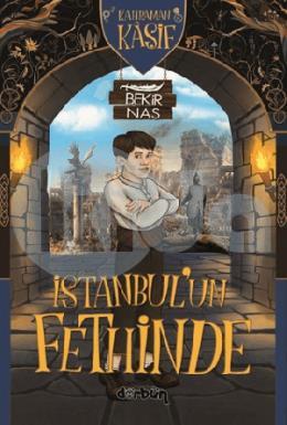 Kahraman Kaşif İstanbulun Fethinde