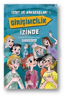 İzzet ve Arkadaşları Girişimcilik İzinde