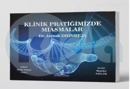 Klinik Pratiğimizde Miasmalar