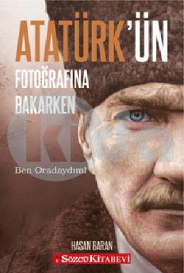 Atatürkün Fotoğrafına Bakarken