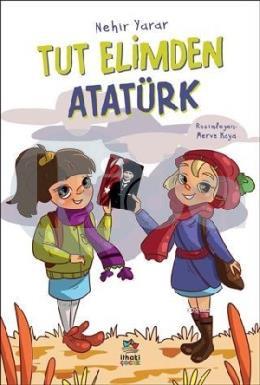 Tut Elimde Atatürk